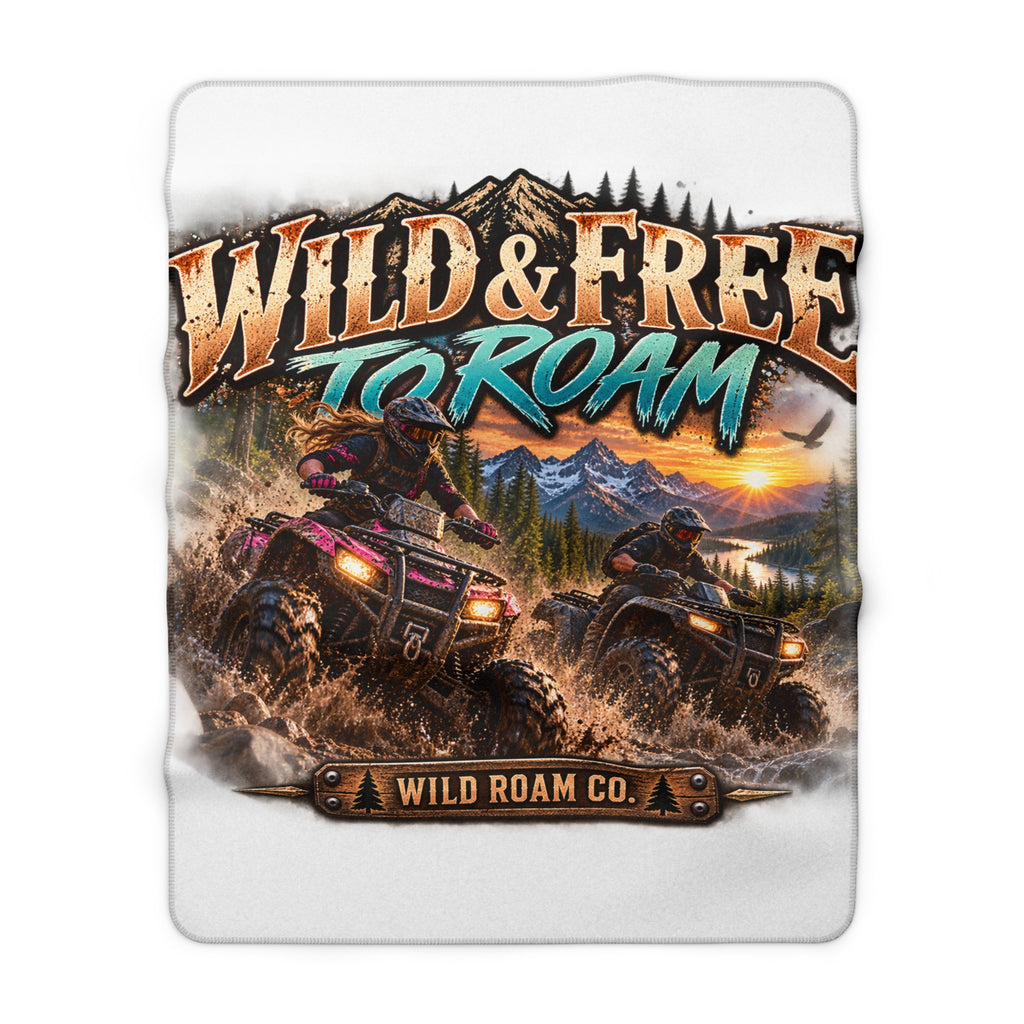 Sherpa Fleece Blanket – "Wild & Free to Roam" ATV Off‑Road Adventure Throw