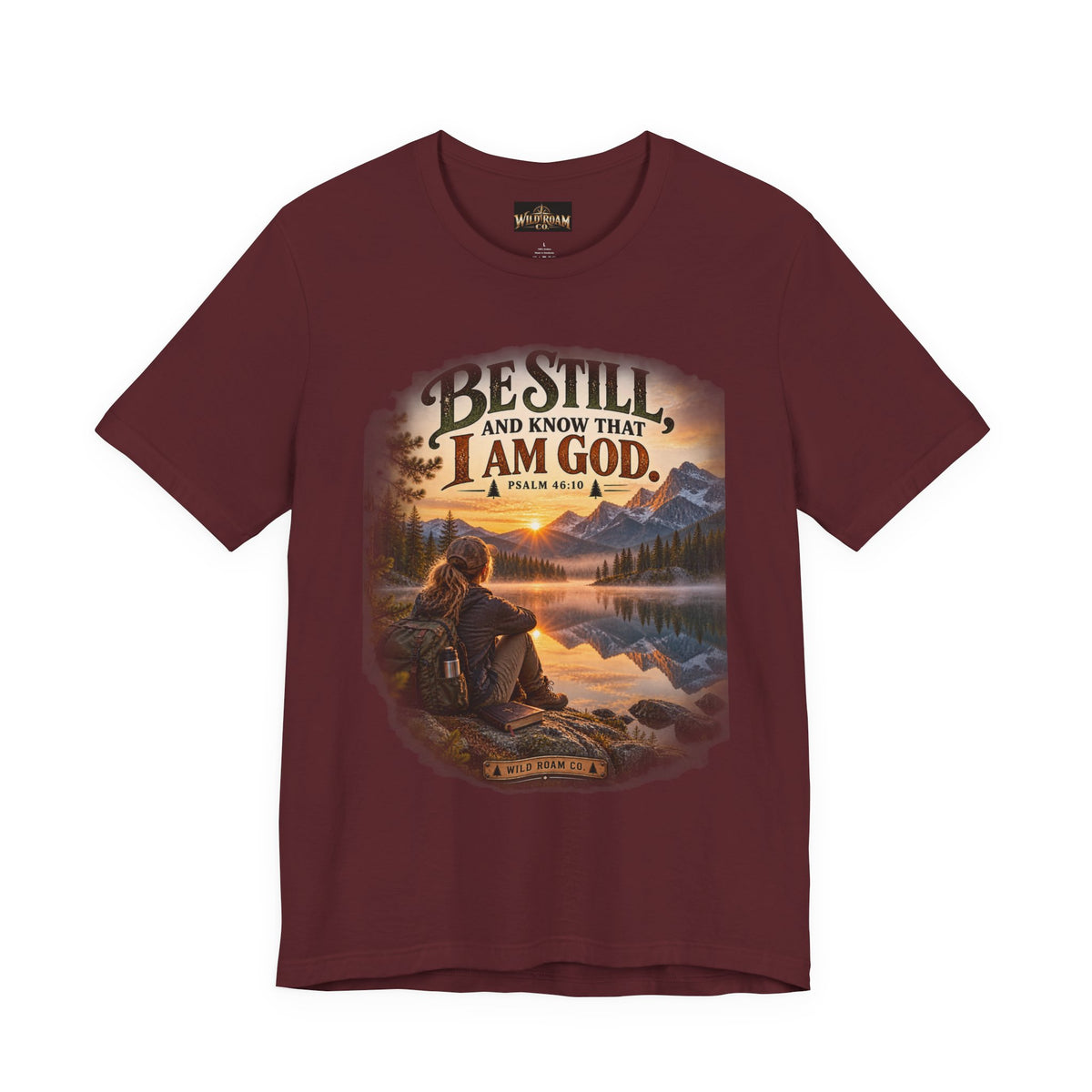 Women's Be Still Christian T-Shirt — 'Be Still and Know That I Am God' Scenic Faith Tee