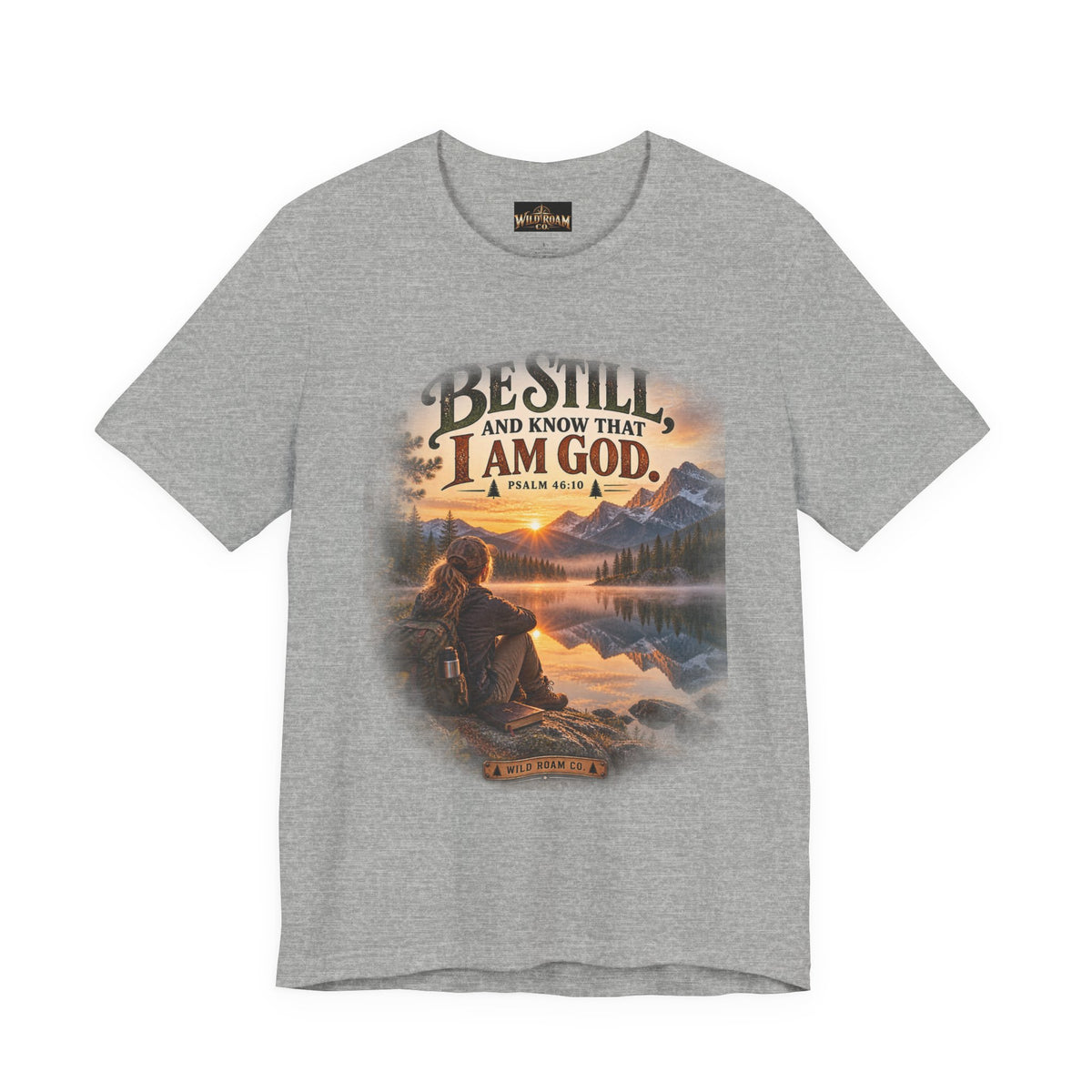 Women's Be Still Christian T-Shirt — 'Be Still and Know That I Am God' Scenic Faith Tee