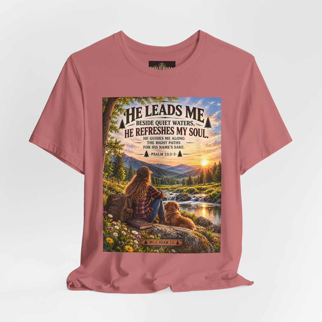 Women's He Leads Me T-Shirt — Christian Nature Faith Tee with Psalm 23 Sunset Scene