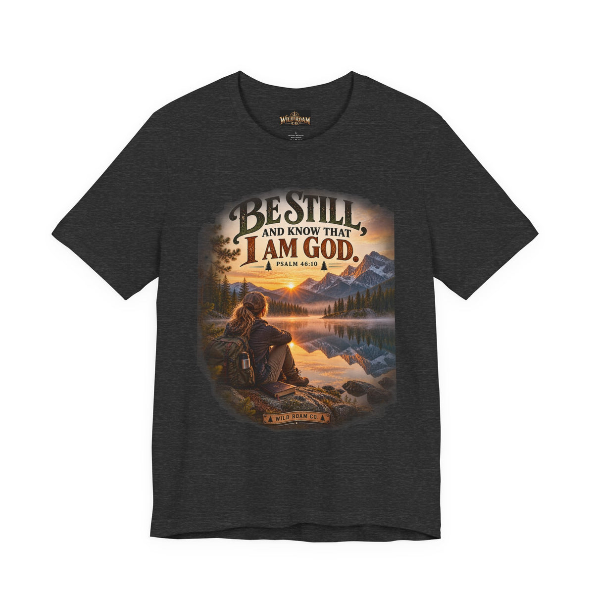 Women's Be Still Christian T-Shirt — 'Be Still and Know That I Am God' Scenic Faith Tee