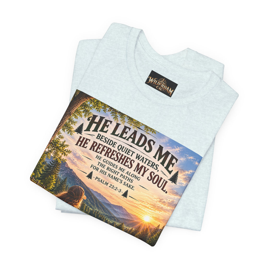 Women's He Leads Me T-Shirt — Christian Nature Faith Tee with Psalm 23 Sunset Scene