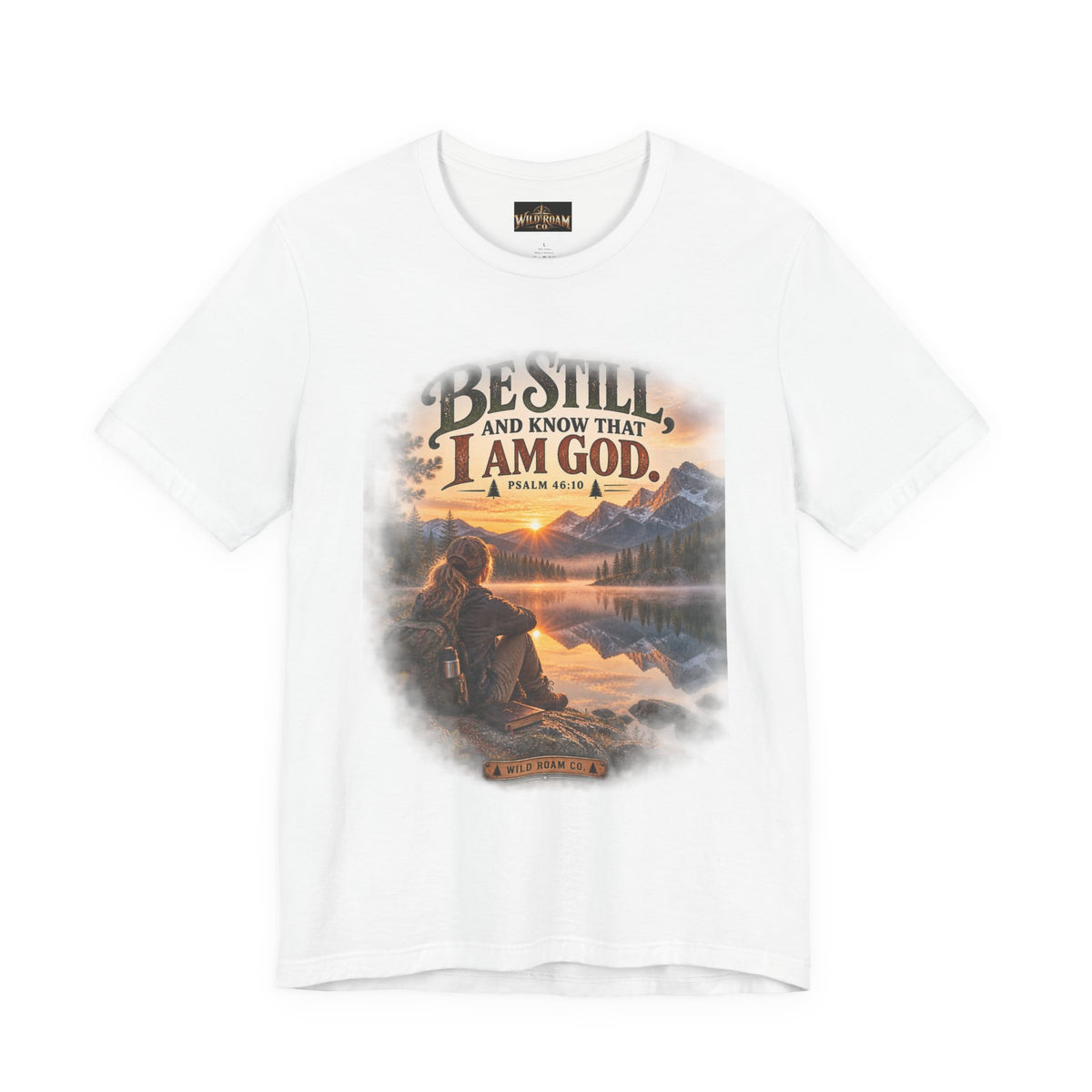 Women's Be Still Christian T-Shirt — 'Be Still and Know That I Am God' Scenic Faith Tee