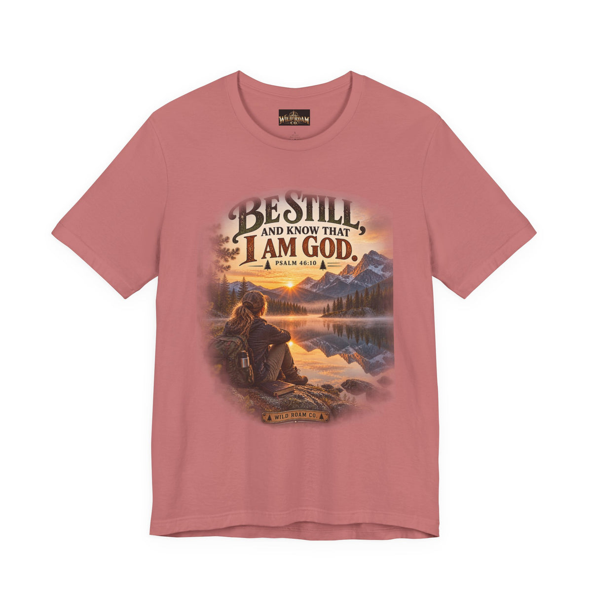 Women's Be Still Christian T-Shirt — 'Be Still and Know That I Am God' Scenic Faith Tee