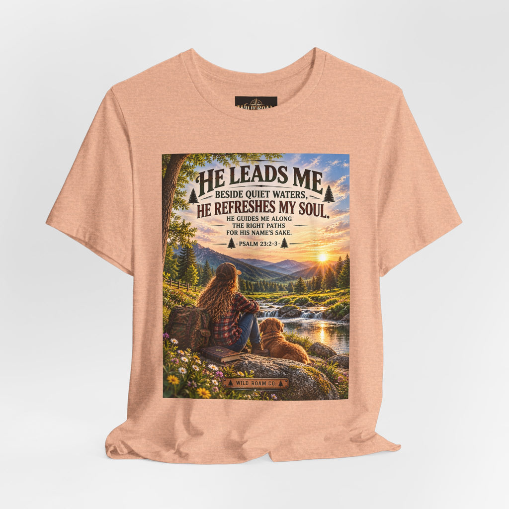 Women's He Leads Me T-Shirt — Christian Nature Faith Tee with Psalm 23 Sunset Scene