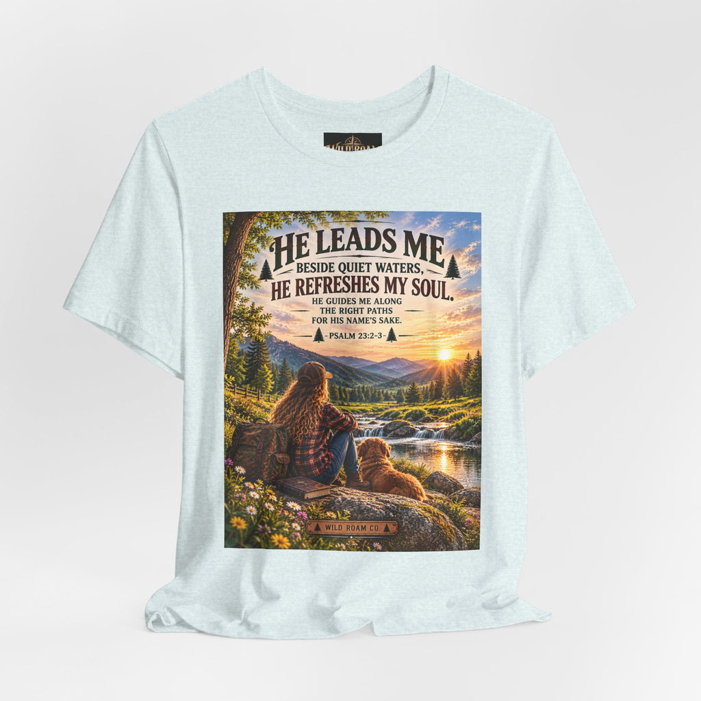Women's He Leads Me T-Shirt — Christian Nature Faith Tee with Psalm 23 Sunset Scene