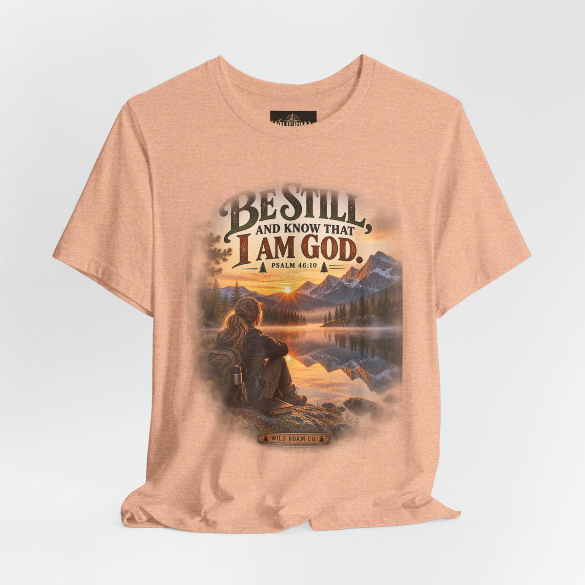 Women's Be Still Christian T-Shirt — 'Be Still and Know That I Am God' Scenic Faith Tee