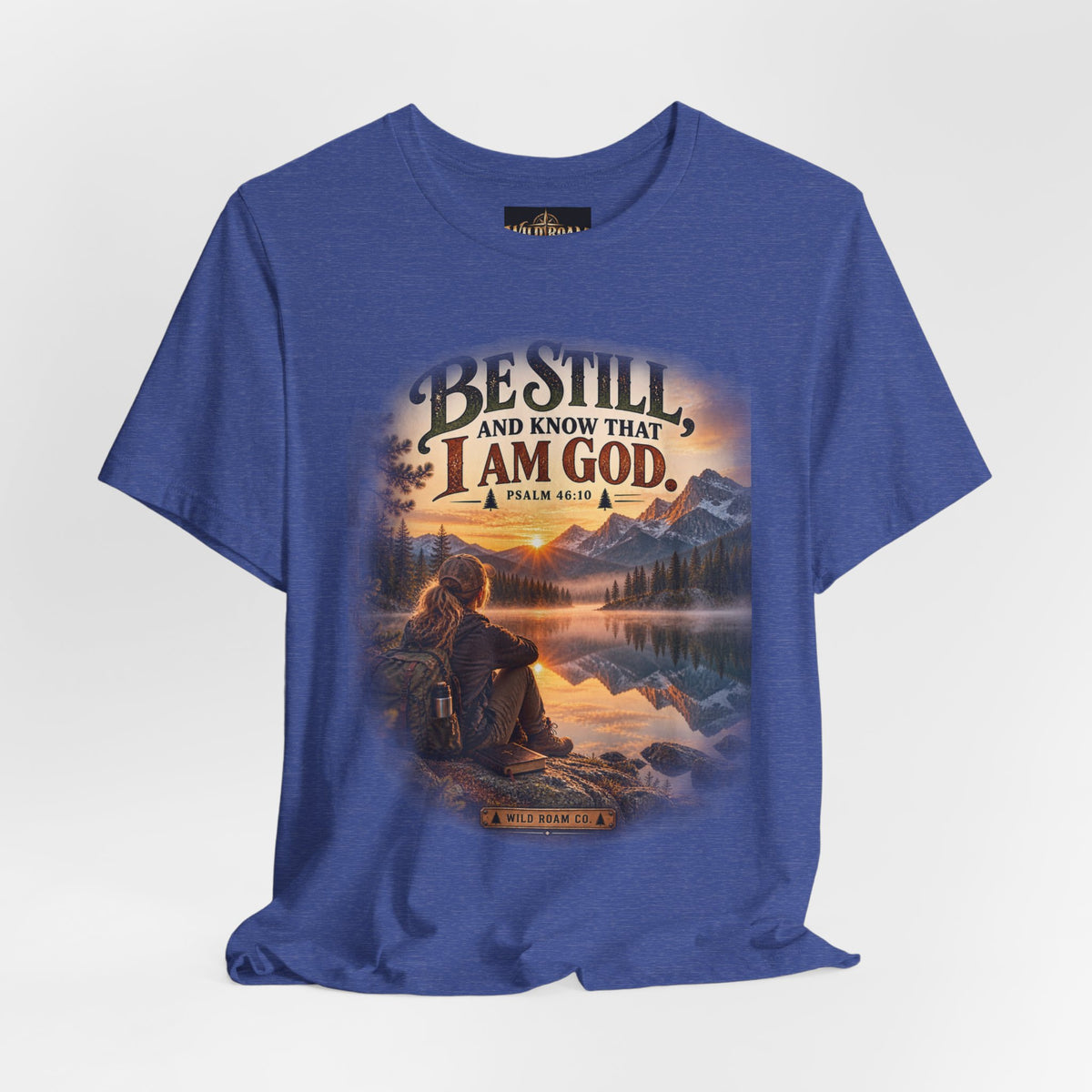 Women's Be Still Christian T-Shirt — 'Be Still and Know That I Am God' Scenic Faith Tee