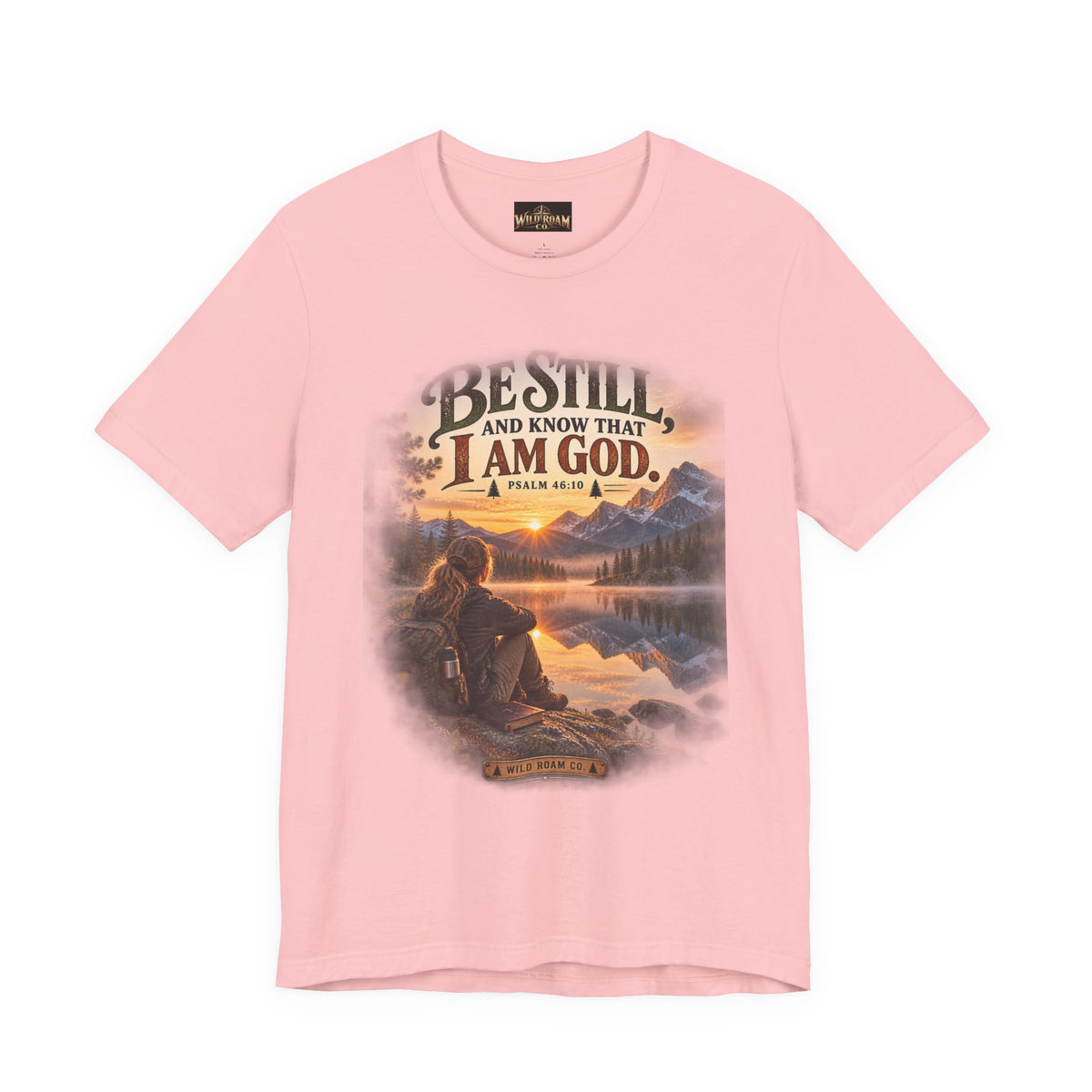 Women's Be Still Christian T-Shirt — 'Be Still and Know That I Am God' Scenic Faith Tee