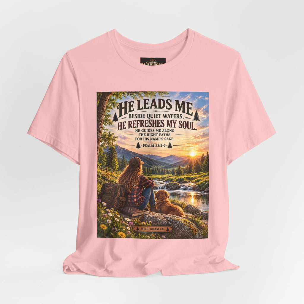 Women's He Leads Me T-Shirt — Christian Nature Faith Tee with Psalm 23 Sunset Scene
