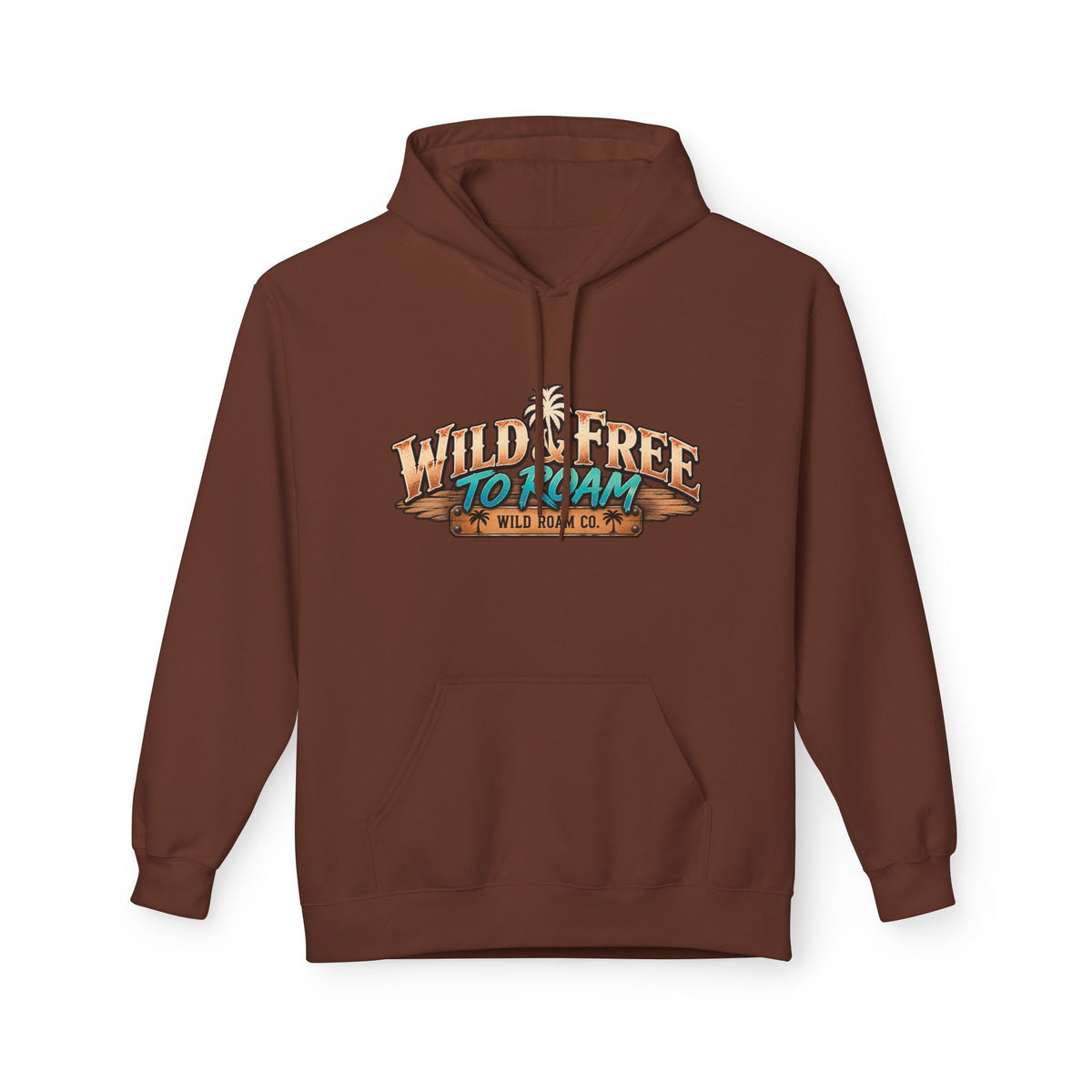 Wild & Free Camping Hoodie — 'Wild & Free to Roam' Outdoor Adventure Pullover