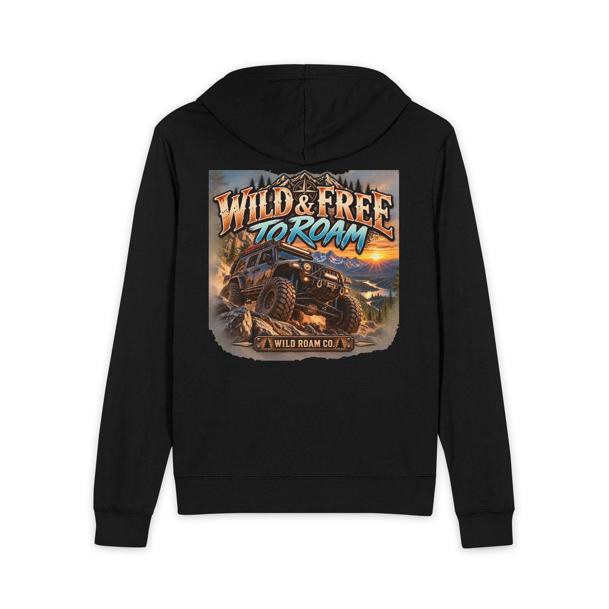 Wild & Free To Roam Zip Hoodie — Off-Road Jeep Adventure Pullover