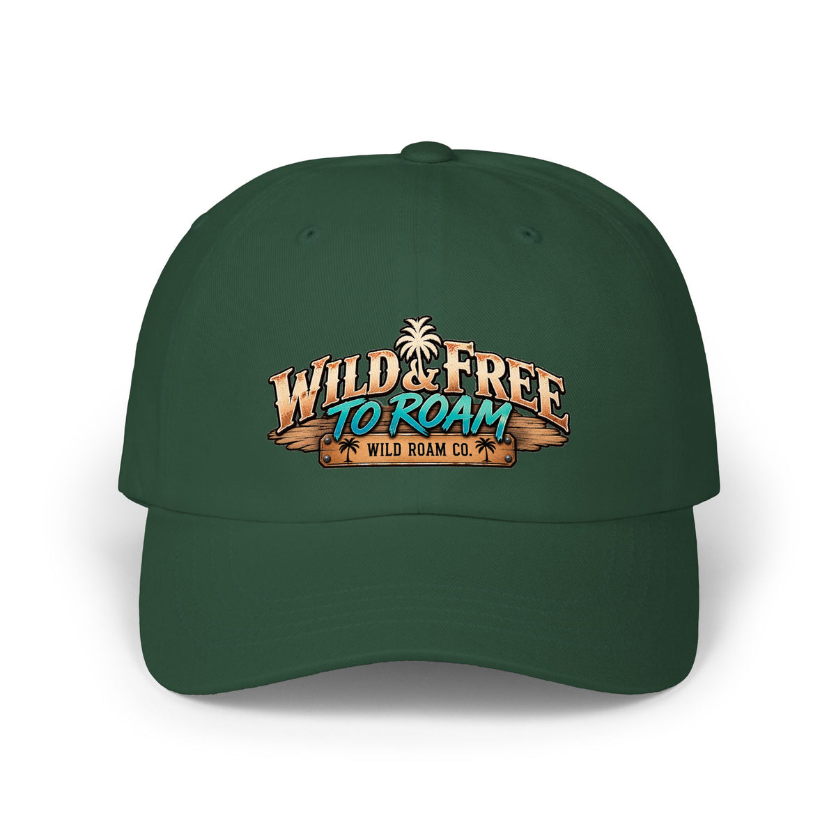Dad Cap - "Wild & Free to Roam" Embroidered Outdoor Adventure Hat