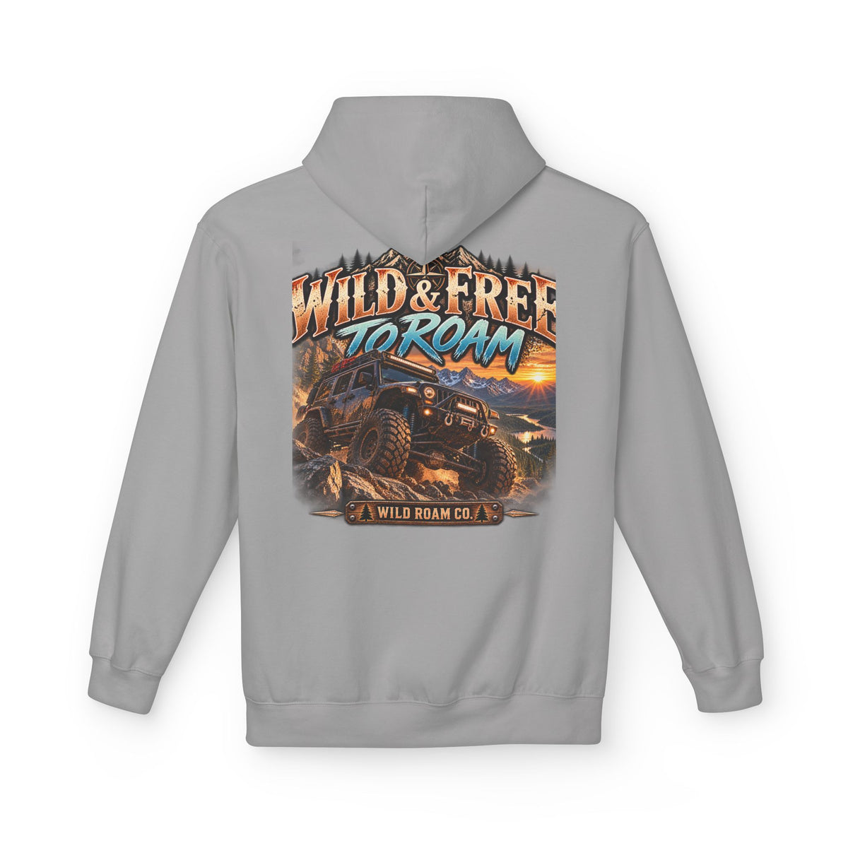 Roam Wild Off‑Road Hoodie – "Wild & Free to Roam" 4x4 Adventure Pullover