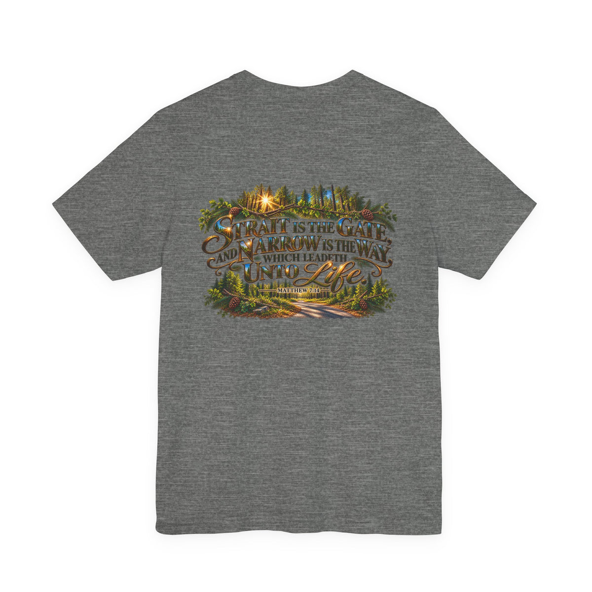 Wild Roam Co Unisex Tee--Matt 7:14 Forest Path