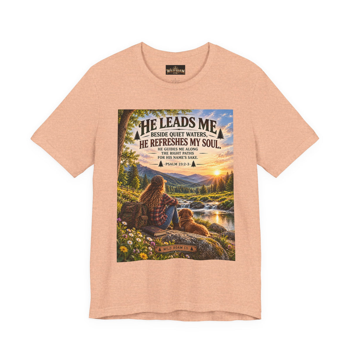 Women's He Leads Me T-Shirt — Christian Nature Faith Tee with Psalm 23 Sunset Scene