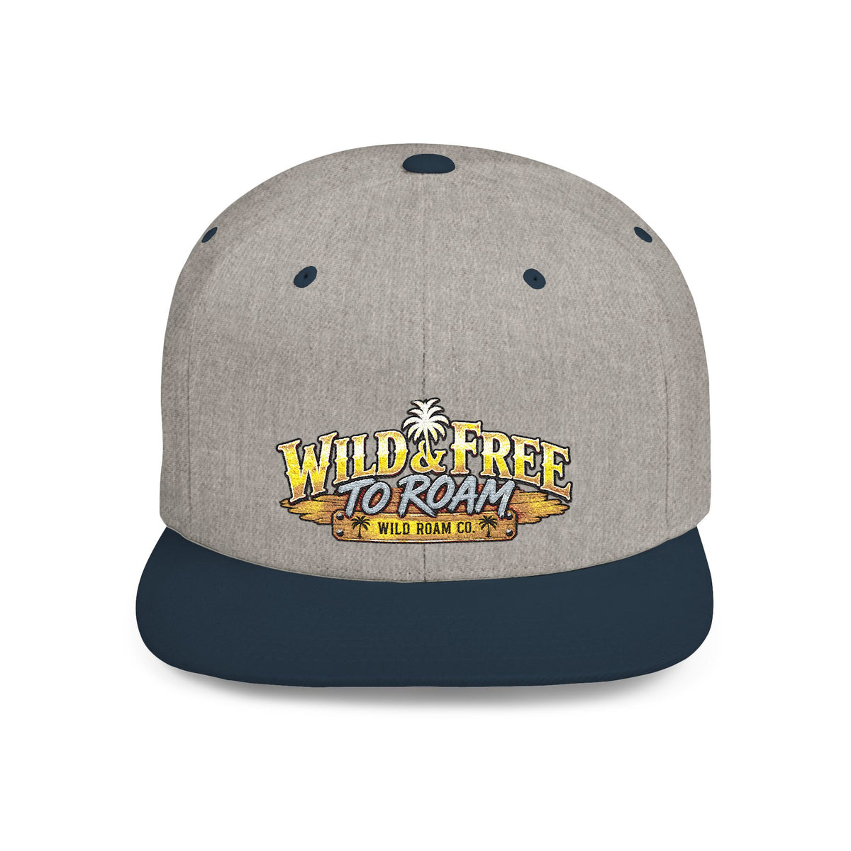 Snapback Hat — "Wild & Free to Roam" Embroidered Flat Bill Cap