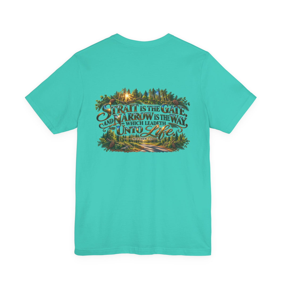 Wild Roam Co Unisex Tee--Matt 7:14 Forest Path
