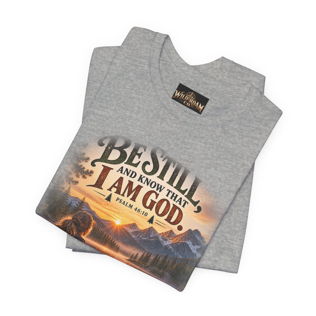Women's Be Still Christian T-Shirt — 'Be Still and Know That I Am God' Scenic Faith Tee
