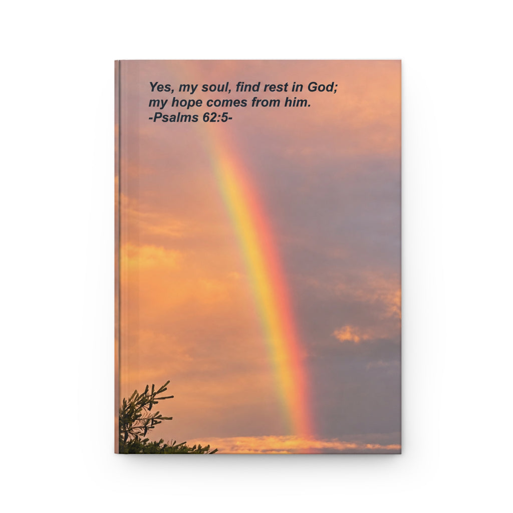 Rainbow Psalm Hardcover Journal — "Yes, my soul, find rest in God; my hope comes from him." (Psalms 62:5)