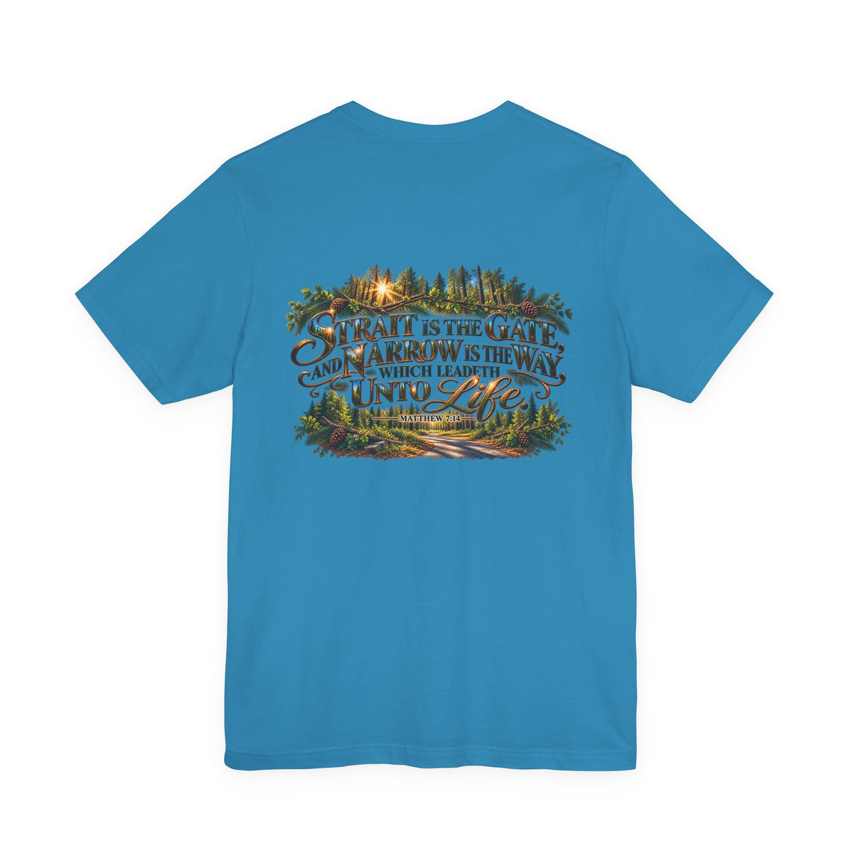 Wild Roam Co Unisex Tee--Matt 7:14 Forest Path