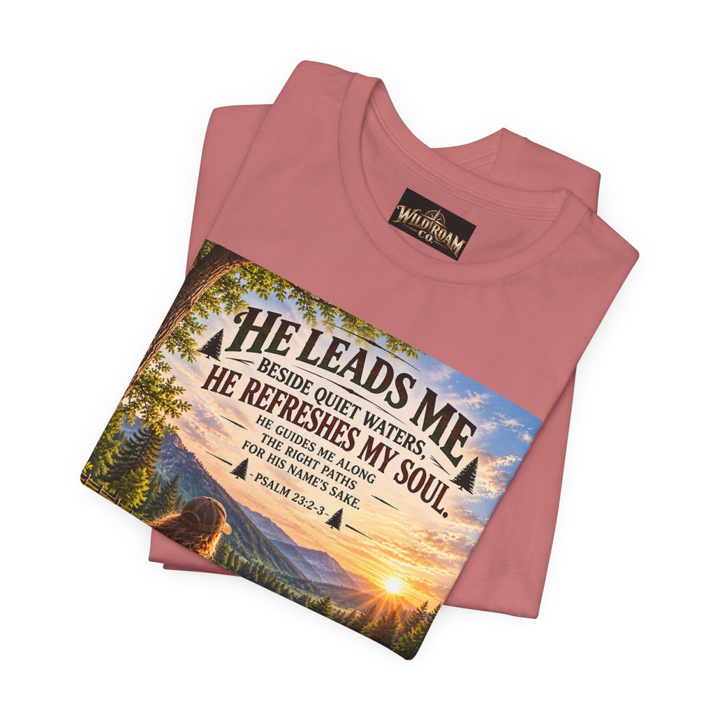Women's He Leads Me T-Shirt — Christian Nature Faith Tee with Psalm 23 Sunset Scene