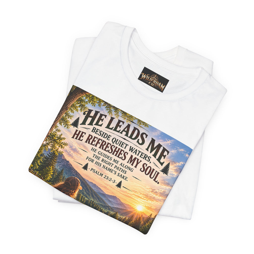 Women's He Leads Me T-Shirt — Christian Nature Faith Tee with Psalm 23 Sunset Scene
