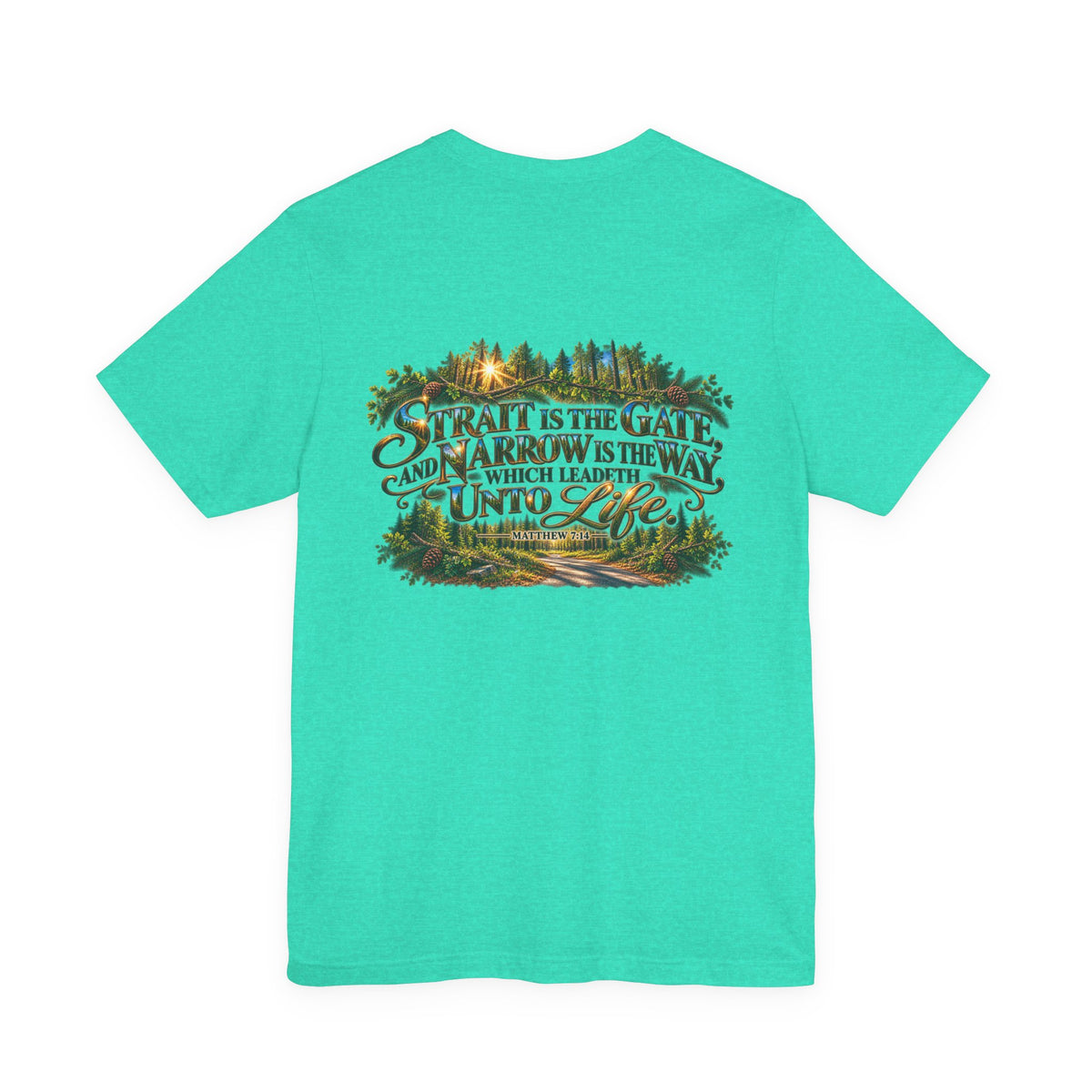 Wild Roam Co Unisex Tee--Matt 7:14 Forest Path