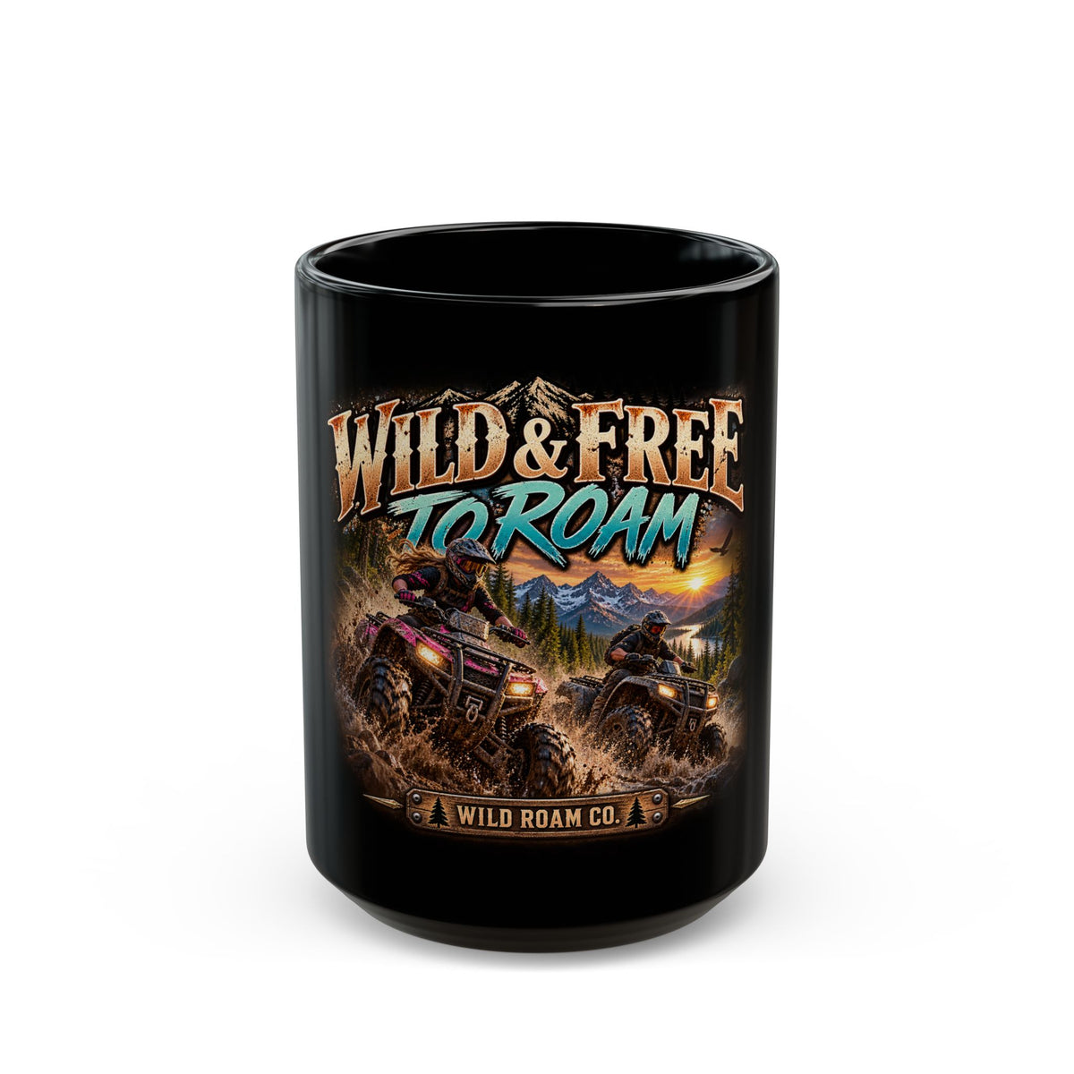 Wild & Free To Roam Black Mug — ATV Adventure Coffee Cup (11oz/15oz)