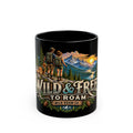 Wild & Free to Roam Coffee Mug — Hiking Mountains Adventure Mug