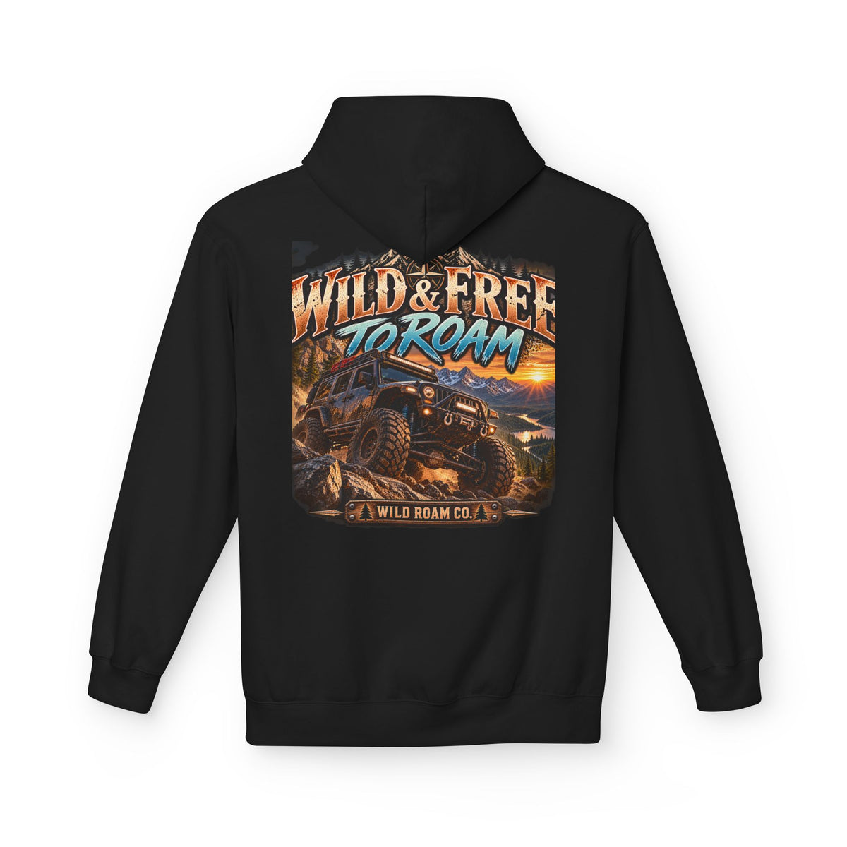Roam Wild Off‑Road Hoodie – "Wild & Free to Roam" 4x4 Adventure Pullover