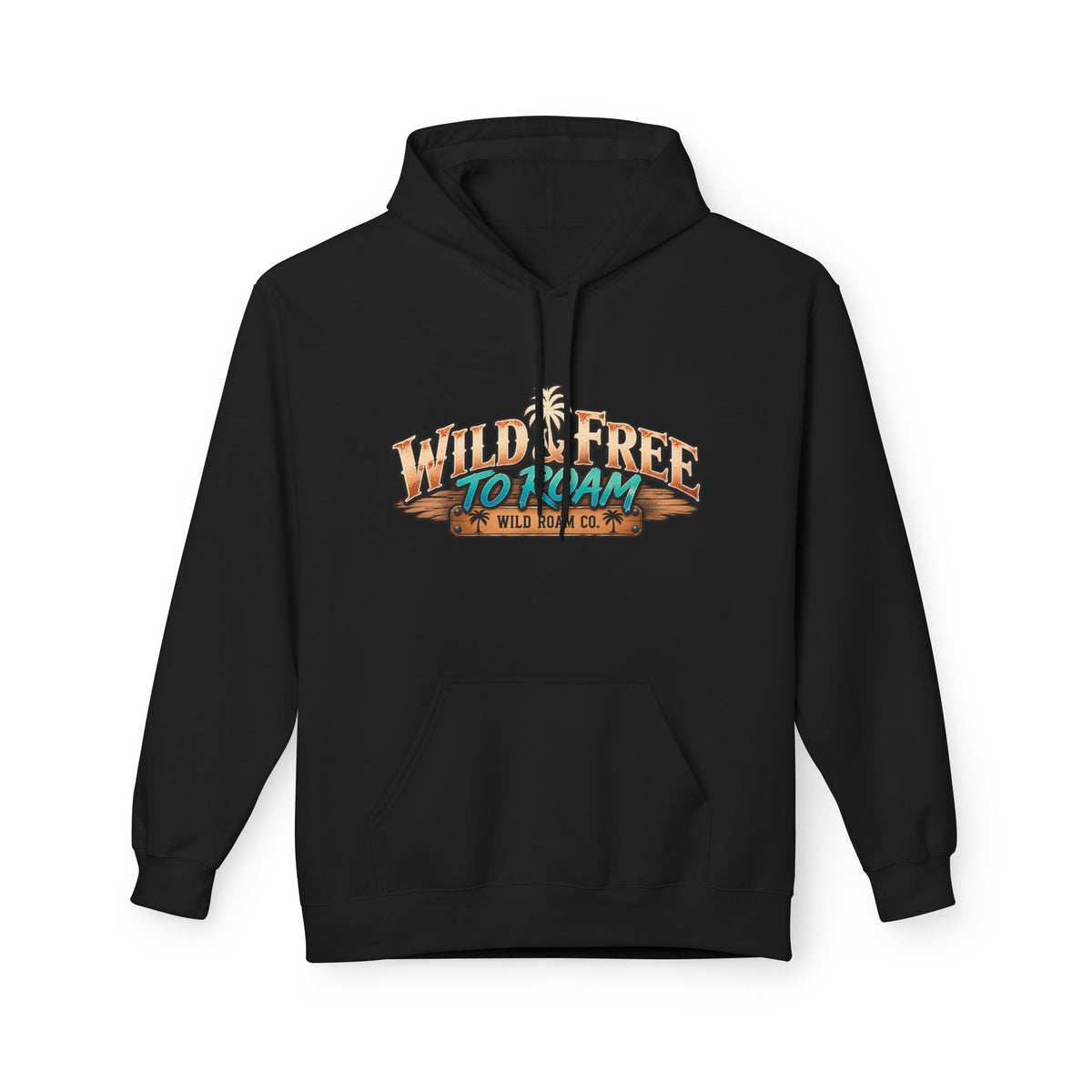 Wild Roam Co— "Wild & Free to Roam" Camping Graphic Hoodie