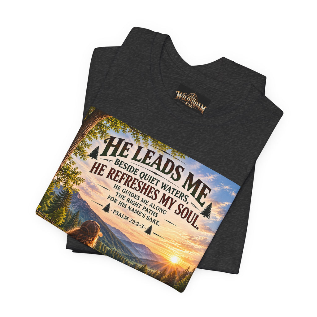 Women's He Leads Me T-Shirt — Christian Nature Faith Tee with Psalm 23 Sunset Scene