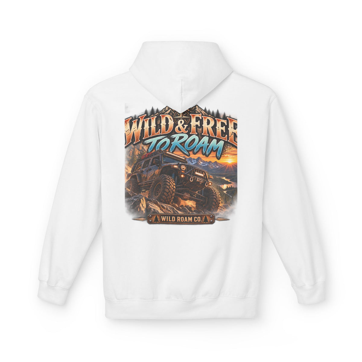 Roam Wild Off‑Road Hoodie – "Wild & Free to Roam" 4x4 Adventure Pullover