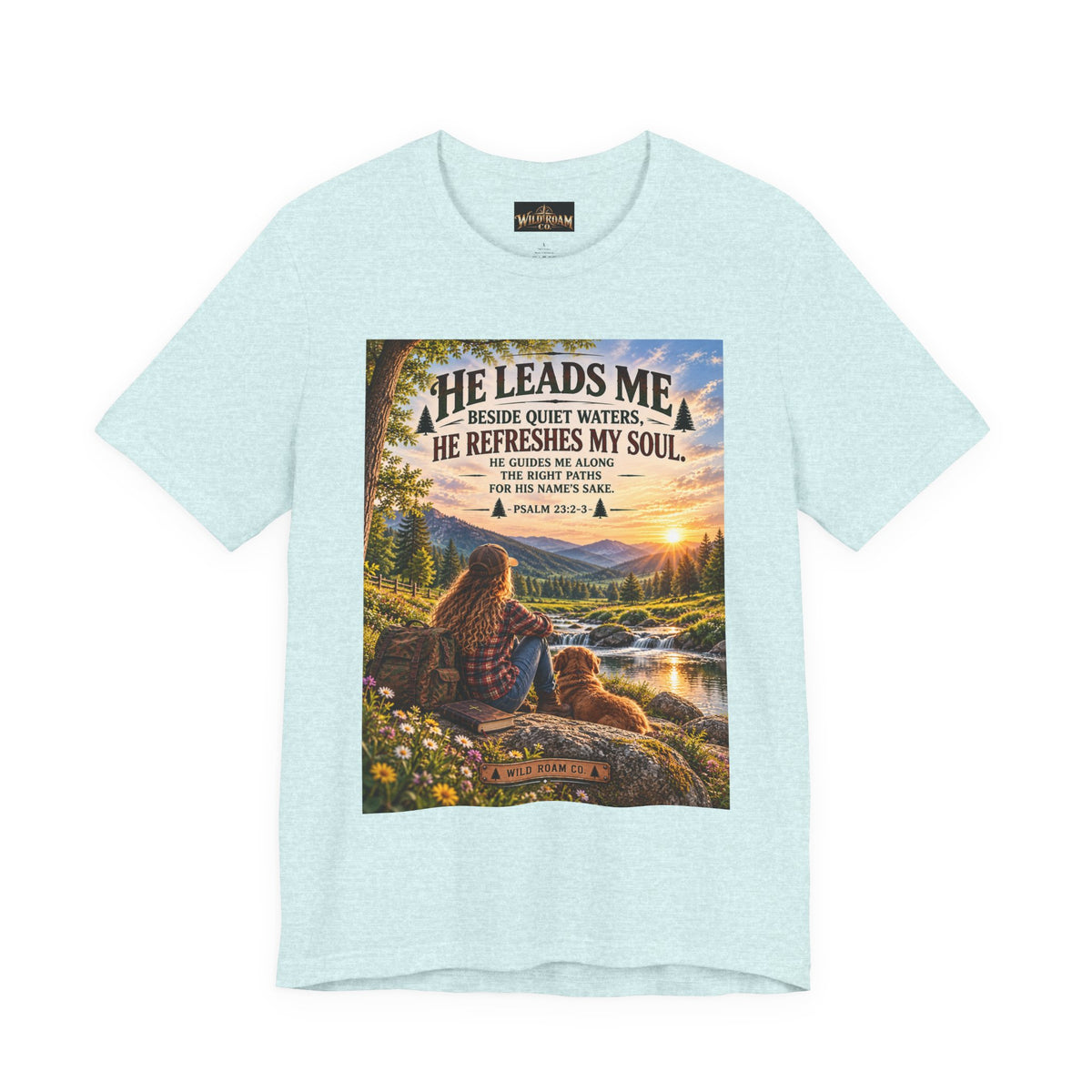 Women's He Leads Me T-Shirt — Christian Nature Faith Tee with Psalm 23 Sunset Scene