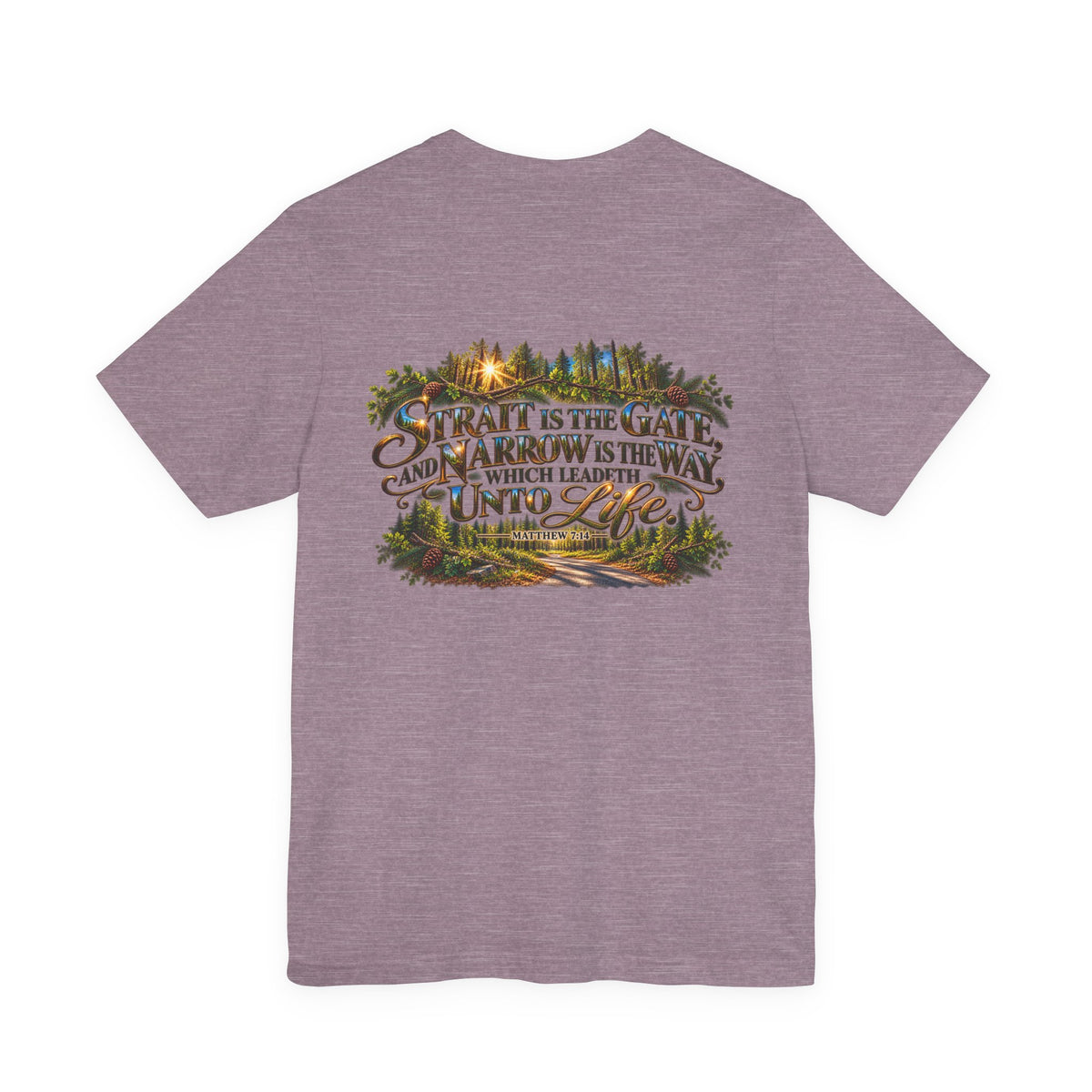 Wild Roam Co Unisex Tee--Matt 7:14 Forest Path