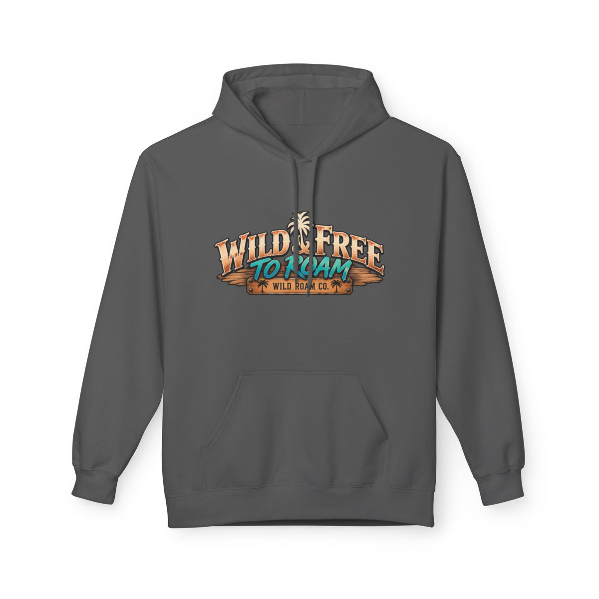 Wild & Free Camping Hoodie — 'Wild & Free to Roam' Outdoor Adventure Pullover