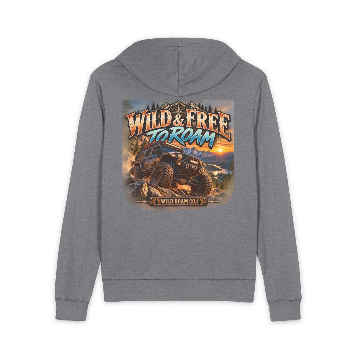 Wild & Free To Roam Zip Hoodie — Off-Road Jeep Adventure Pullover