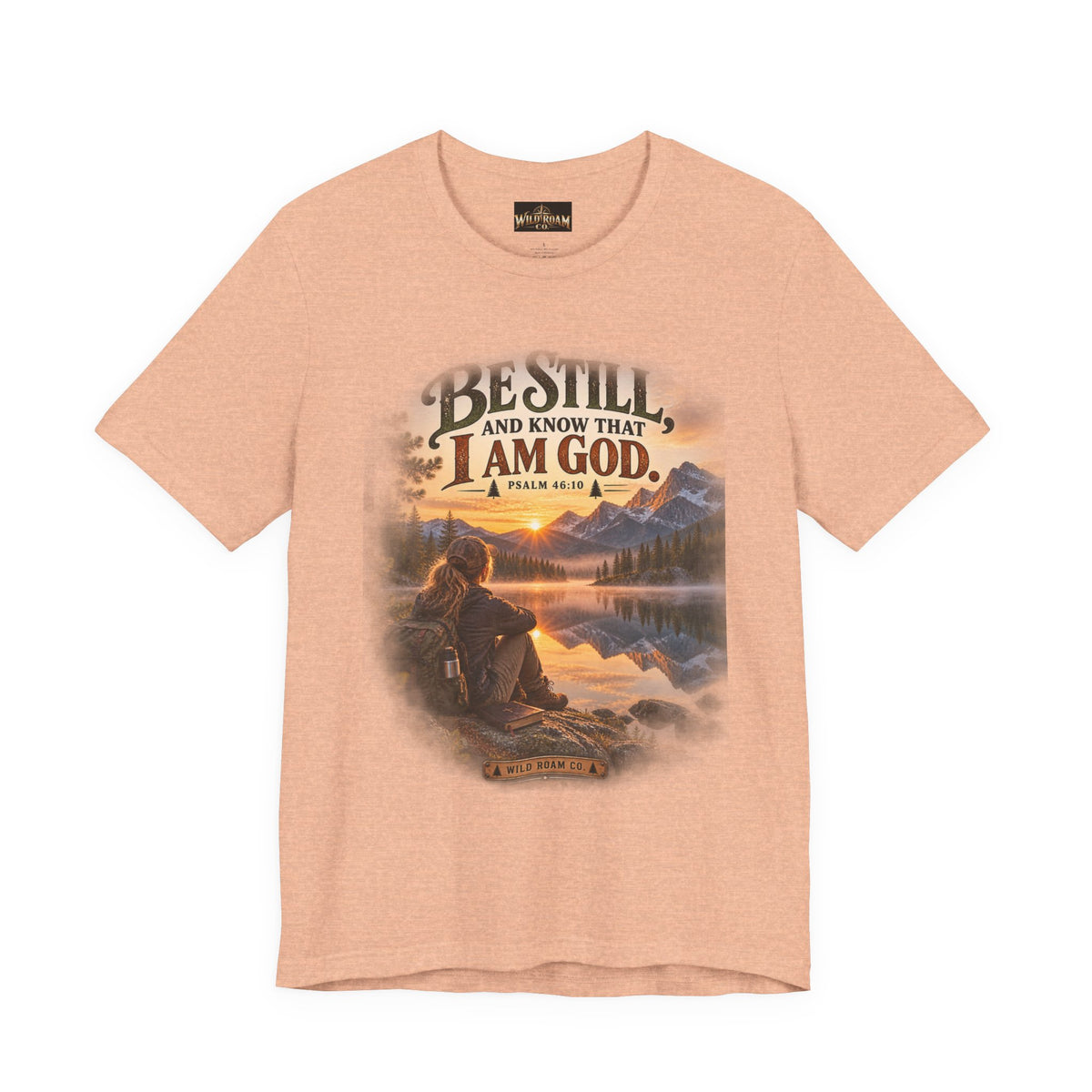Women's Be Still Christian T-Shirt — 'Be Still and Know That I Am God' Scenic Faith Tee