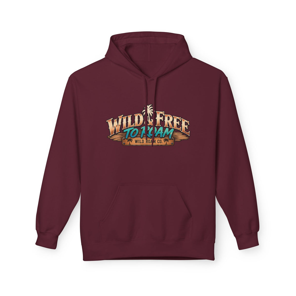 Wild & Free Camping Hoodie — 'Wild & Free to Roam' Outdoor Adventure Pullover