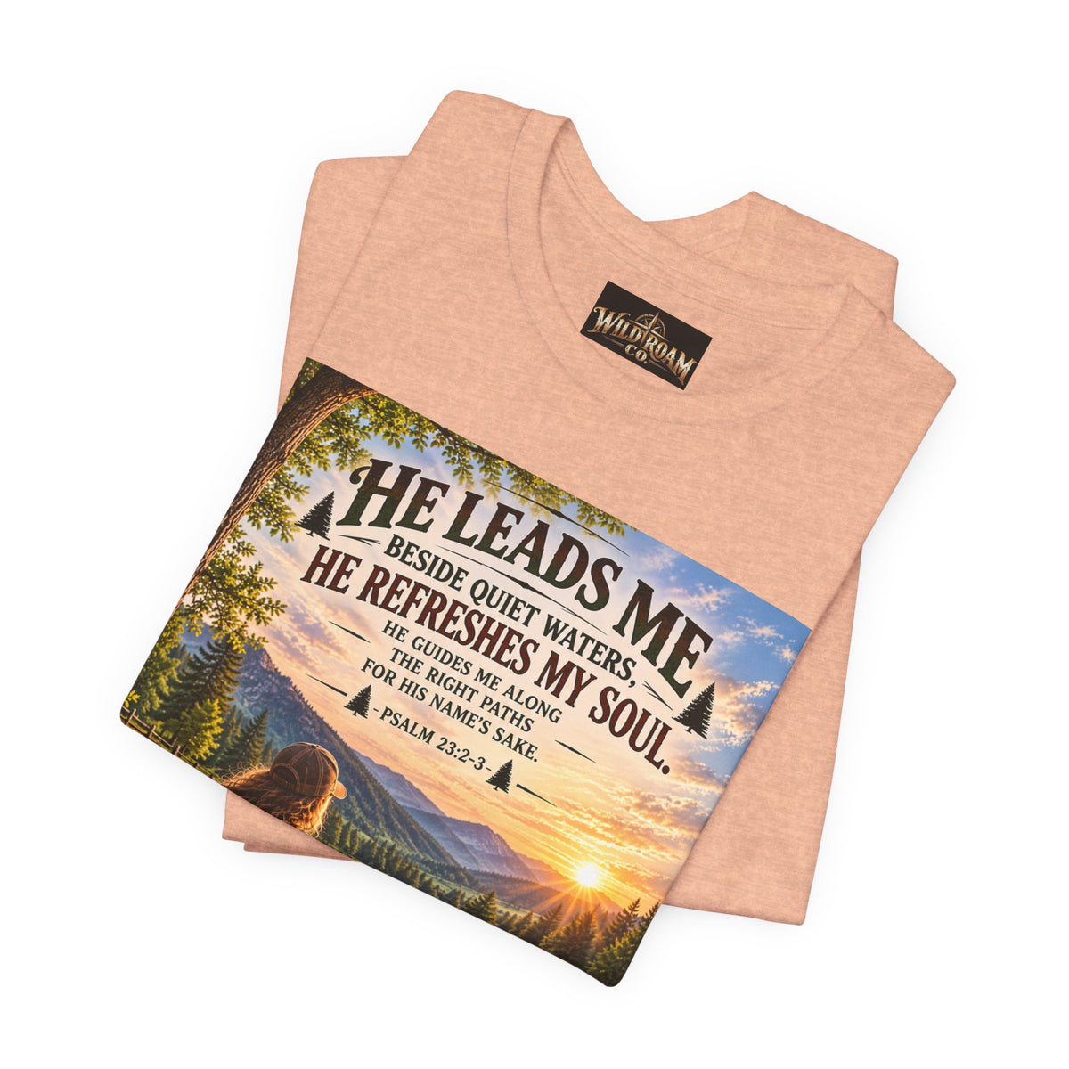 Women's He Leads Me T-Shirt — Christian Nature Faith Tee with Psalm 23 Sunset Scene
