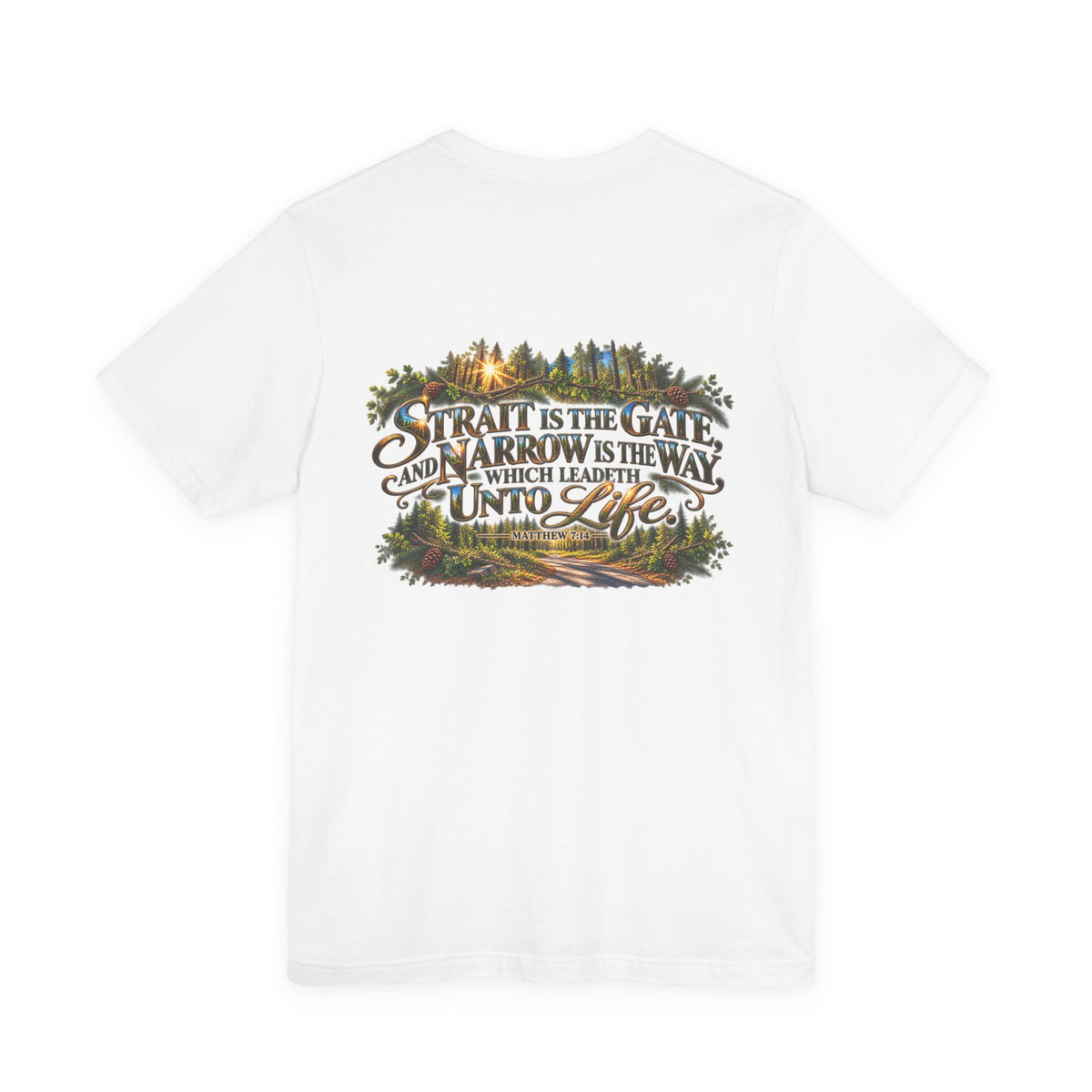 Wild Roam Co Unisex Tee--Matt 7:14 Forest Path