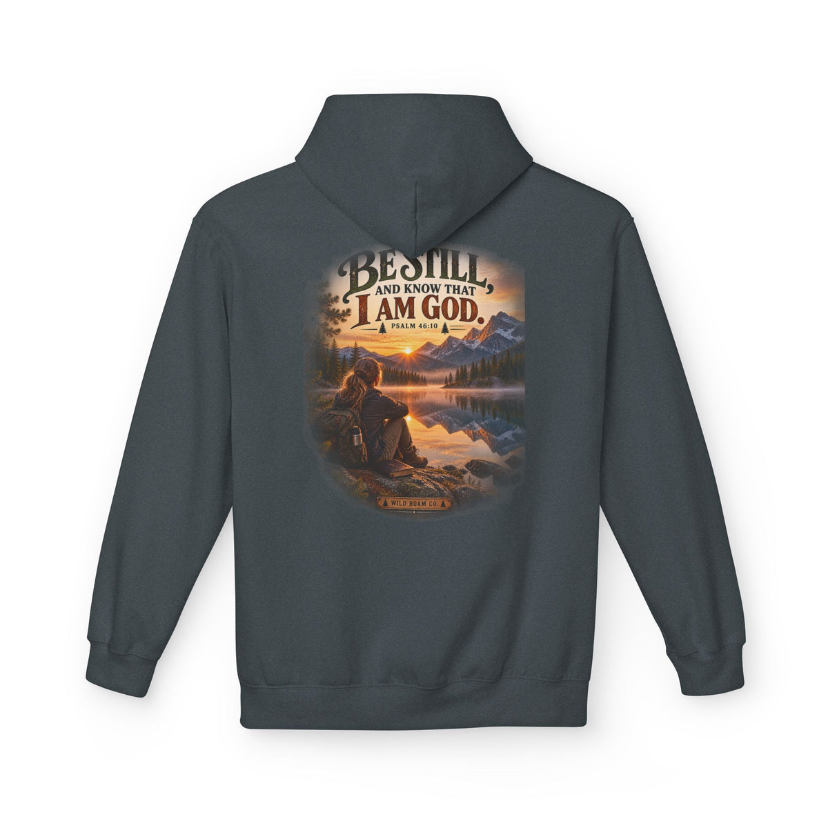 Women's Be Still Hoodie — 'Be Still and Know That I Am God' Scenic Christian Hoodie