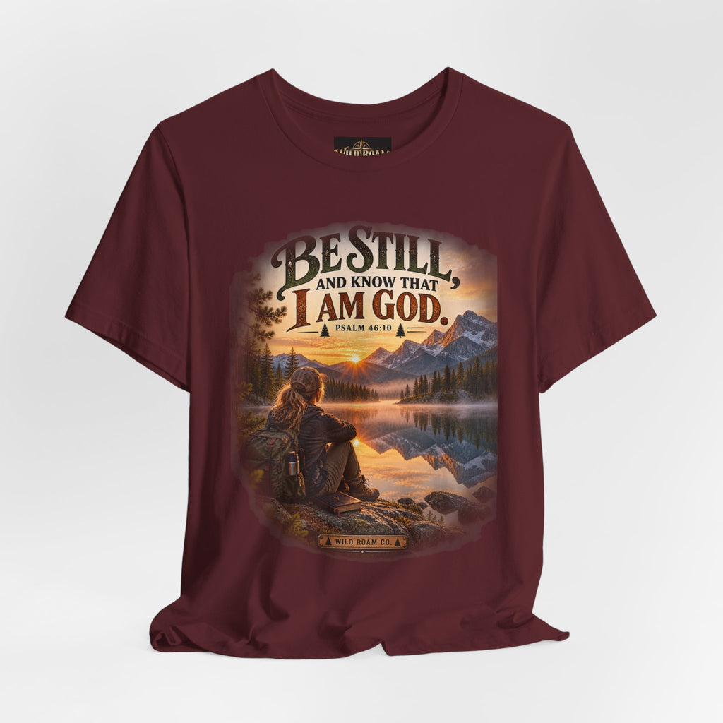 Women's Be Still Christian T-Shirt — 'Be Still and Know That I Am God' Scenic Faith Tee