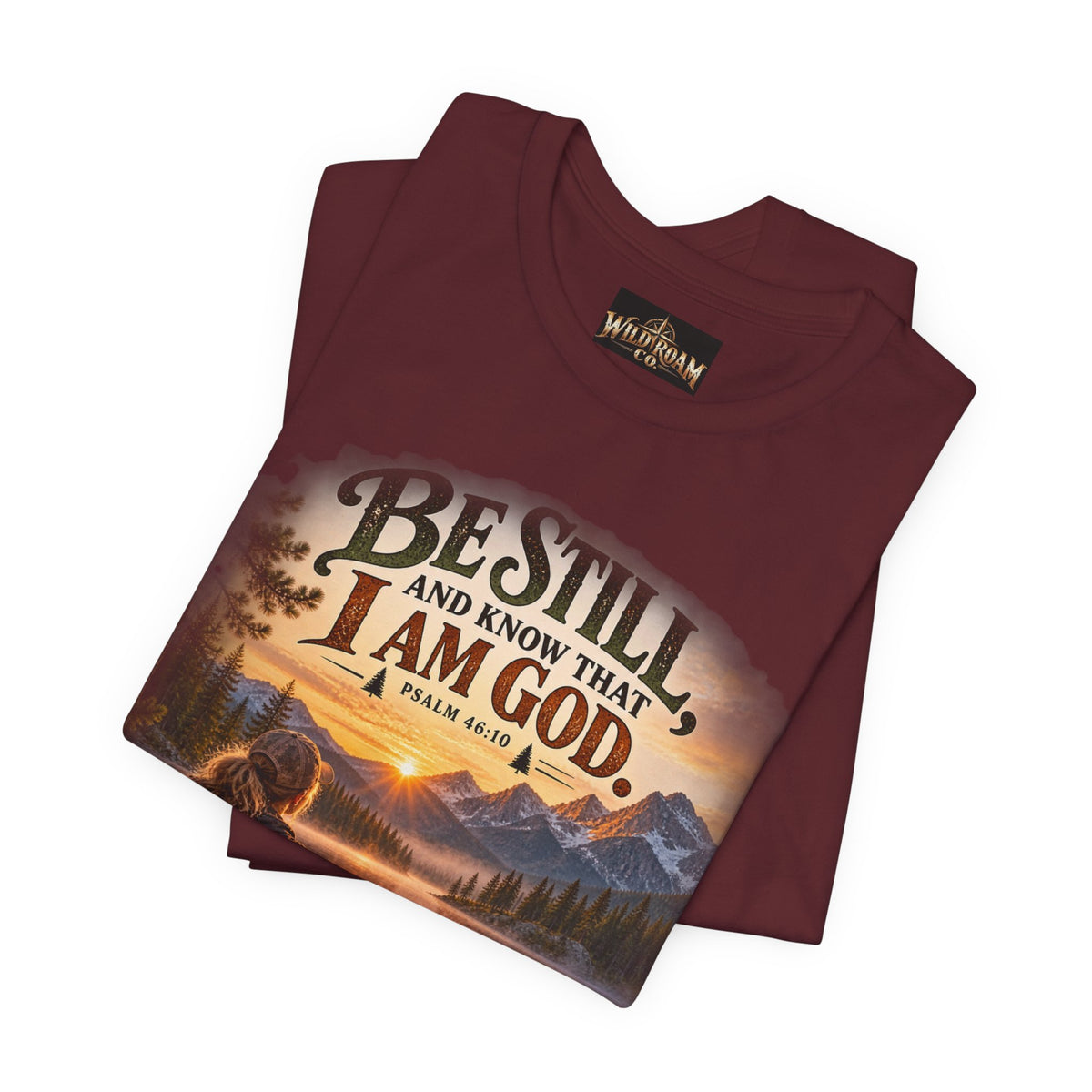 Women's Be Still Christian T-Shirt — 'Be Still and Know That I Am God' Scenic Faith Tee